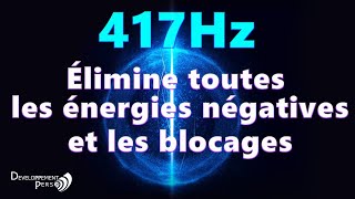 Puissante fréquence de guérison 417Hz élimine la négativité les blocages émotionnels [upl. by Asel]