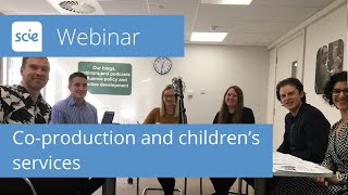 Webinar recording Co production in childrens services  November 2019 [upl. by Etteoj866]