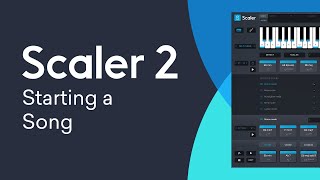 Scaler 2  Starting a Song  Chords Bass Line Melody amp More [upl. by Nyrmak]