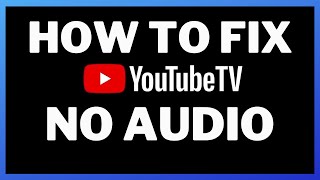 How to Fix YouTube TV No Sound Issue  1 Easy Step to Fix No Audio on YouTube TV [upl. by Elnukeda]