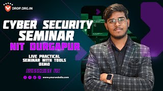 Cyber Security Seminar at Durgapur NIT  Drop Organization [upl. by Keare]