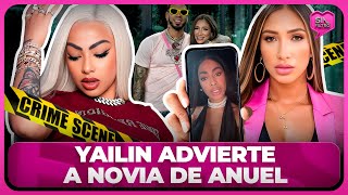 YAILIN LANZA ADVERTENCIA A NOVIA DE ANUEL ¡TATE QUIETA CARA DE CABALLO [upl. by Broadbent702]