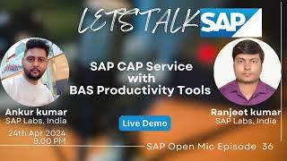 📢 Lets Talk SAPE36 SAP CAP Service with BAS Productivity Tools [upl. by Candice44]