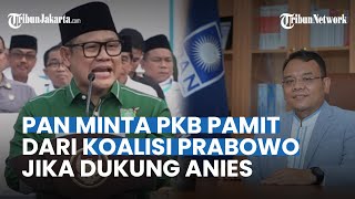 Gonjangganjing ANIES Pinang Cak Imin Jadi Bacawapres PAN Minta PKB Pamit dari Koalisi PRABOWO [upl. by Netsyrk]