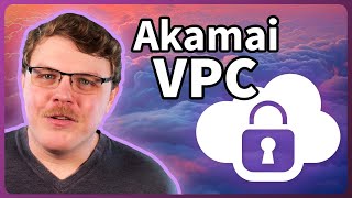 Virtual Private Cloud from Akamai  Secure Networking Within Your Infrastructure [upl. by Thin]