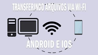 Como transferir arquivos do PC para o celular via Wifi Android e iOS [upl. by Quartana]