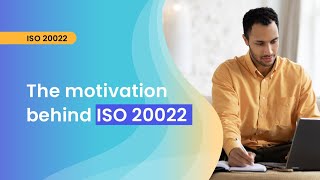 Mastering ISO 20022 The motivation behind ISO 20022 [upl. by Nehr]