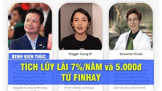 Finhay  Hướng dẫn nhận gói Tích lũy lãi 7năm và nhận thưởng 5000đ  KKT [upl. by Nnairb]