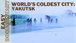 Extreme Cities Yakutsk World’s Coldest City  Full Easy Documentary [upl. by Lyrac]