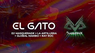 DJ Masquerade  La Artilleria  Global Mambo  Ray Roc  EL GATO Video Oficial [upl. by Adelia800]