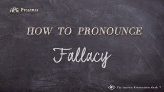 How to Pronounce Fallacy Real Life Examples [upl. by Jaymee]