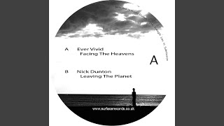 Leaving the Planet feat Nick Dunton amp Ever Vivid [upl. by Tait]