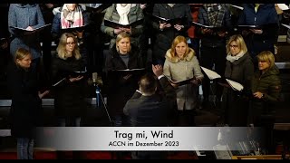 Trag mi Wind ACCN 2023 ACappellaChorNußbach ACCNat [upl. by Nisaj]