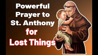 Prayer to St Anthony for Lost Items  St Anthony Prayer for a Miracle  to find what youve Lost [upl. by Suciram629]