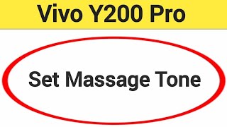 Vivo Y200 Pro me message tone kaise Lagaye how to set massage tone [upl. by Namrak]