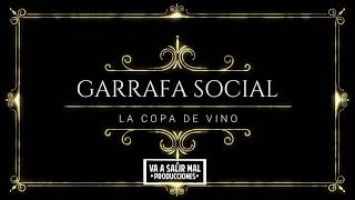 Garrafa Social  La Copa de Vino VIDEO OFICIAL Edicion Leaving las Vegas [upl. by Kesley]