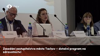 Zasedání zastupitelstva města Tachov – dotační program na zdravotnictví [upl. by Seavey]