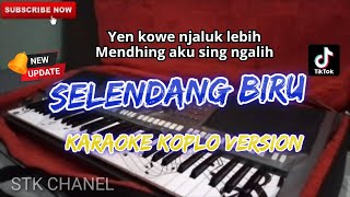 SELENDANG BIRU SING ONO NENG PUNDAKMU KARAOKE DANGDUT KOPLO STK CHANEL [upl. by Ezequiel]