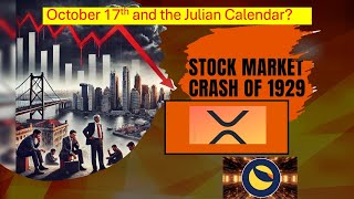 October 17th and the Julian Calendar XRP amp LUNC [upl. by Kcam803]