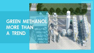 GREEN METHANOL MORE THAN A TREND [upl. by Anavahs601]