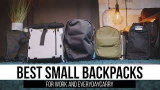 Best small backpacks for work and Everydaycarry [upl. by Assila853]