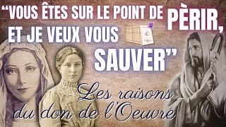 quotVous êtes sur le point de périrquot  Les RAISONS du DON de LOEUVRE  Jésus à Maria Valtorta [upl. by Buatti595]