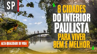 As 8 Melhores Cidades do Interior de São Paulo para Viver Bem e Melhor [upl. by Noivad]