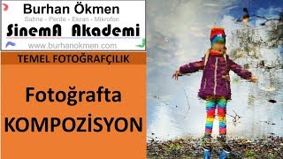 TF09  Fotoğrafta Kompozisyon Nedir Temel Fotoğrafçılık [upl. by Janetta]