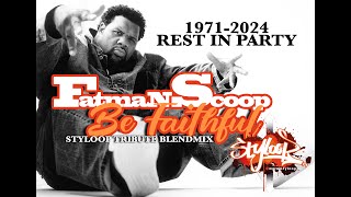 Fatman Scoop  be faithful styloop tribute Blendmix [upl. by Greeson]