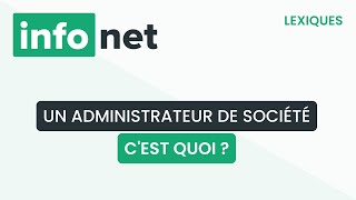 Un administrateur de société cest quoi  définition aide lexique tuto explication [upl. by Leviram]