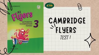 CAMBRIDGE FLYERS – AUTHENTIC EXAMINATION PAPERS 3 – TEST 1 [upl. by Ahsaercal101]