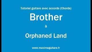 Brother Orphaned Land  Tutoriel guitare avec accords et partition en description Chords [upl. by Rumit]