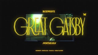 Rod Wave  Great Gatsby Official Audio [upl. by Kered]