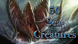 50 Mythical Sea Creatures From Around The World [upl. by Rani102]