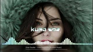 Zinar Sozdar  Gula Baxce Min Kurdish Music  KURDSOZ [upl. by Brina]