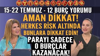 1522 Temmuz Nuray Sayarı Burç Yorumu Aman dikkat herkes risk altında Parayı sadece o burç bulacak [upl. by Godber]