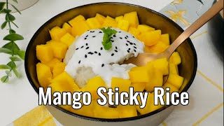 Easy Thai Mango Sticky Rice Desert Recipe [upl. by Keyek]