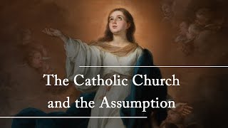 What Does the Church Teach About the Assumption of Mary [upl. by Caniff]