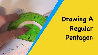 How To Draw a Regular Pentagon – Using A Protractor And Ruler [upl. by Eeneg859]