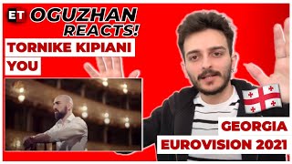 REACTION Tornike Kipiani  You Eurovision 2021 🇬🇪 Georgia [upl. by Almita971]