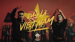 ĐÂY LÀ VIỆT NAM  Rhymastic ft Blacka  AIC 2018  Official MV [upl. by Ellennaj695]