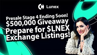 Presale Stage 4 Ending Soon Enter Lunex’s 500000 Giveaway amp Prepare for LNEX Exchange Listings [upl. by May]