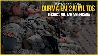 COMO DORMIR RÁPIDO EM 2 MINUTOS TÉCNICA MILITAR AMERICANA MOTIVAÇÃO [upl. by Wash]