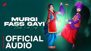 Murgi Fass Gayi  Official Audio  Latest Punjabi Songs 2024 [upl. by Phiona]