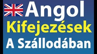 Angol Kifejezések A Szállodában [upl. by Anaes]