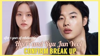 HYERI AND RYU JUN YEOL END THEIR 6 YEARS OF RELATIONSHIP  COUPLE CONFIRM BREAK UP [upl. by Lladnor676]