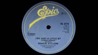 Shakin Stevens  Cry Just A Little Bit Longer Version 1983 [upl. by Earl]