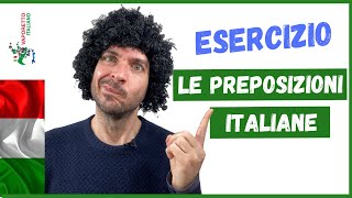 ESERCIZIO LE PREPOSIZIONI ITALIANE  Le preposizioni semplici e articolate in italiano [upl. by Esikram]