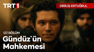 Diriliş Ertuğrul 127 Bölüm  Gündüzün Mahkemesi [upl. by Geneva]