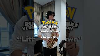 Littleroot Town Alto Sax Cover 🎷 pokemon littleroottown saxophone [upl. by Victoria]